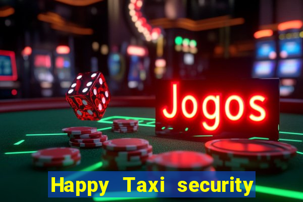 Happy Taxi security password road 96 happy